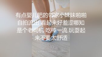 酒店和开放大奶情人约炮，骚货说自己的逼越到里面越紧会咬人