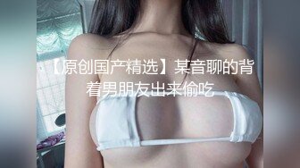 情趣酒店主题套房摄像头偷拍可爱鲜嫩学妹和帅气男友的激情周末