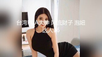 超漂亮的美女被插逼 剛開始喊快點 幹幾下爽的不行瘋狂浪叫