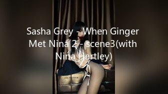 Sasha Grey - When Ginger Met Nina 2 - scene3(with Nina Hartley)