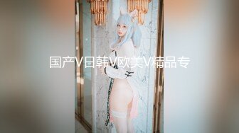 ✿超顶大长腿校花女神✿同学眼中的高冷女神，实际是被金主爸爸保养的反差母狗，穷人的女神富人的精盆！[2.19G/MP4/25:24]