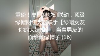 5-23流出酒店偷拍❤️高清绿叶房姐弟恋情侣骚姐多角度毒龙舔蛋骑草小哥草到爽歪歪夸好厉害