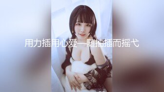 手机丢失泄密-长发大眼美女 口活达人 啪啪浓精颜射