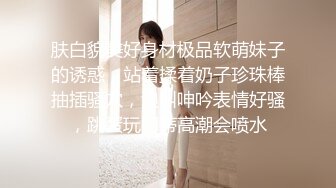 露脸高颜值女神 男友不在由我照顾 深喉吃鸡几次差点晕翻 无套后入猛插让她爽哭