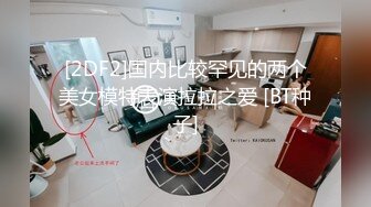 2023-10-15酒店偷拍有点像“江玉燕”很古灵精怪的极品女生