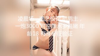 露脸才是王道！万人求档OnlyFans极品网红情侣【褒姒 私拍视图火力全开各种真实激情肉战