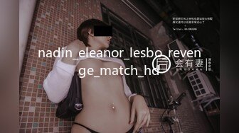 nadin_eleanor_lesbo_revenge_match_hd