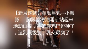 【新片速遞】男：你有病吧你他妈是不是有病，笑啥。漂亮肉肉女友：干嘛啊你，还打我，别看逼了，我要放屁啦，憋不住了。一看逼就放！[1.08G/MP4/03:38:17]