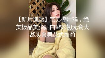 极品大奶美女主播粉丝福利小视频 楼道给邻居口活 射一胸超诱惑